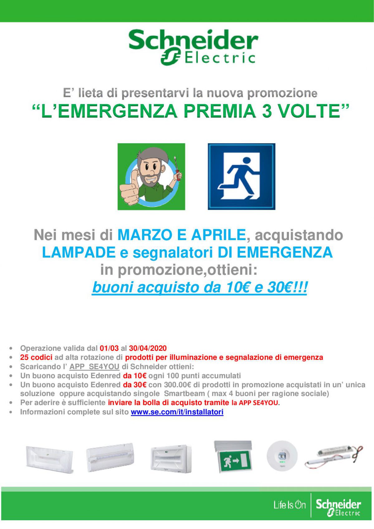 Promo Schneider L'emergenza premia tre volte. Marzo aprile 20201